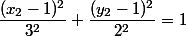 \dfrac{(x_2-1)^2}{3^2}+\dfrac{(y_2-1)^2}{2^2}=1